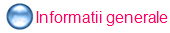 Informatii generale